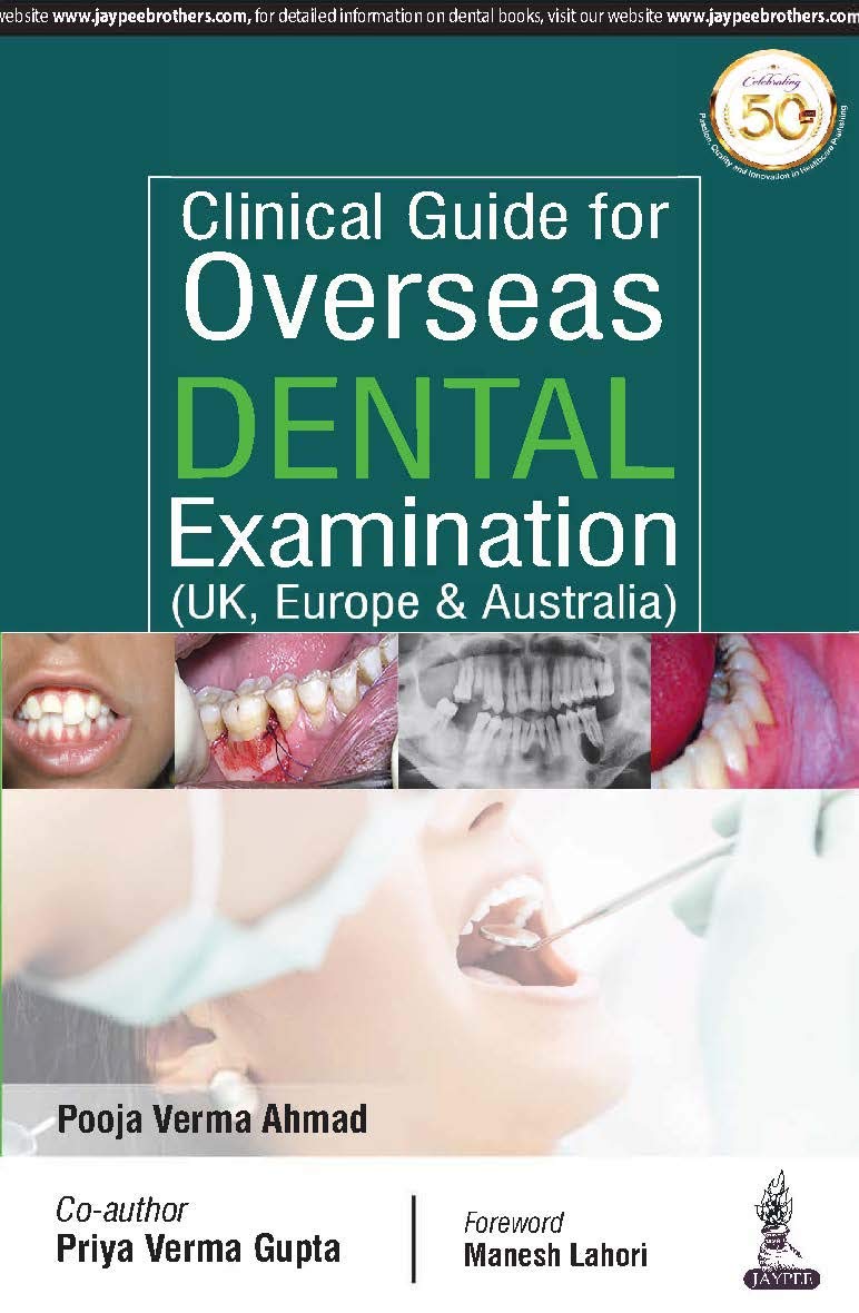 CLINICAL GUIDE FOR OVERSEAS DENTAL EXAMINATION (UK, EUROPE & AUSTRALIA) 1ST/2019 - AHMAD POOJA VERMA