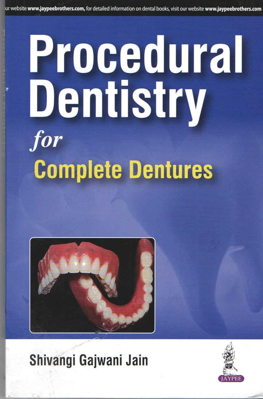 PROCEDURAL DENTISTRY FOR COMPLETE DENTURES 1ST/2017 - SHIVANGI GAJWANI JAIN