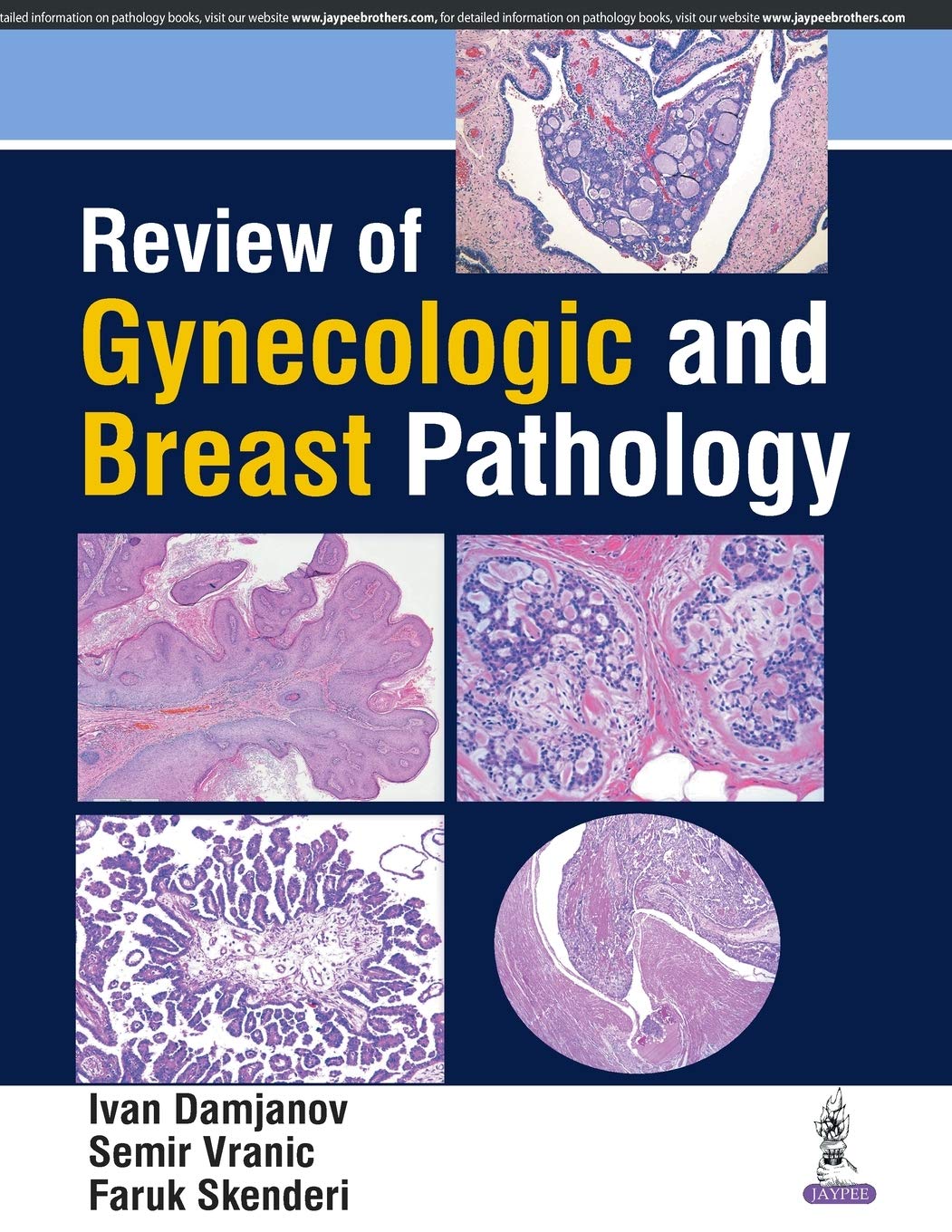 REVIEW OF GYNECOLOGIC AND BREAST PATHOLOGY 1ST/2017 - DAMJANOV IVAN