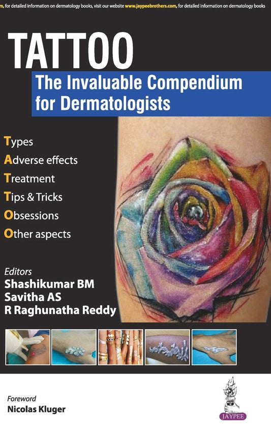 TATTOO:THE INVALUABLE COMPENDIUM FOR DERMATOLOGISTS 1ST/2017 - SHASHI KUMAR BM