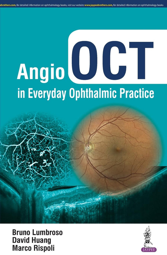 ANGIO OCT IN EVERYDAY OPHTHALMIC PRACTICE 1ST/2017 - BRUNO LUMBROSO
