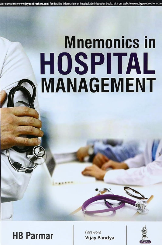 MNEMONICS IN HOSPITAL MANAGEMENT 1ST/2017 - HB PARMAR