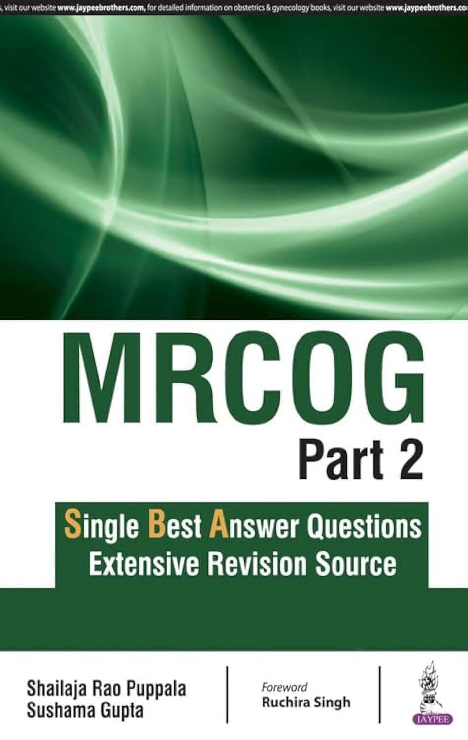MRCOG PART-2 SINGLE BEST ANSWER QUESTIONS EXTENSIVE REVISION SOURCE 1ST/2018 - SHAILAJA RAO PUPPALA
