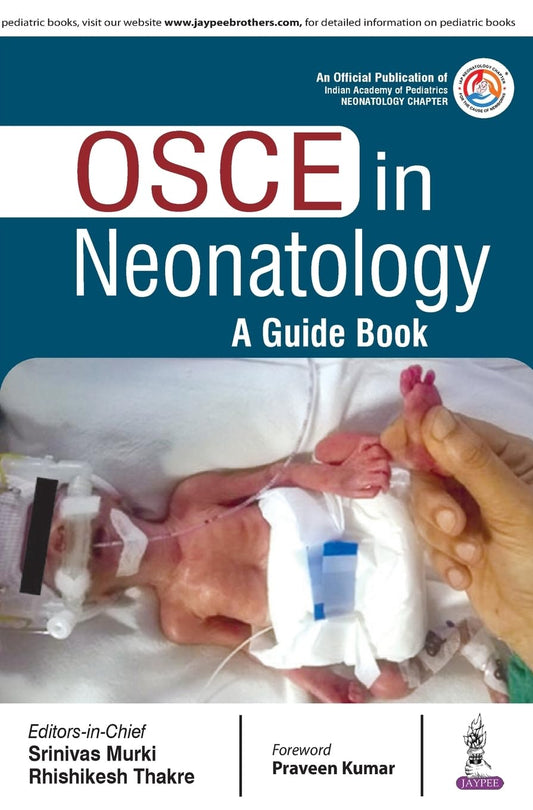 OSCE IN NEONATOLOGY A GUIDE BOOK 1ST/2025 - SRINIVAS MURKI