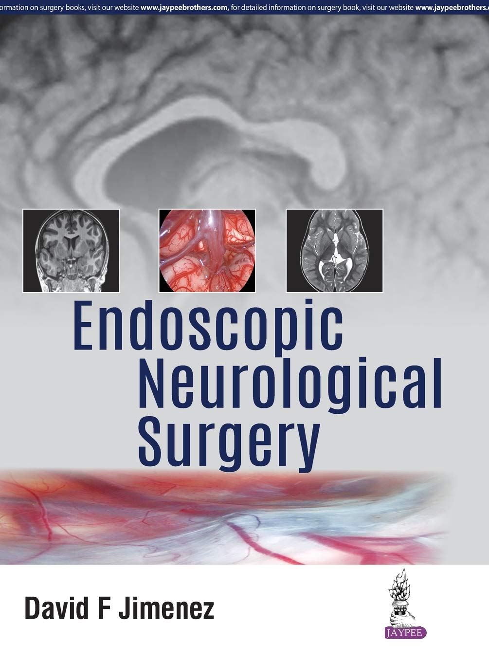 ENDOSCOPIC NEUROLOGICAL SURGERY 1ST/2019 - DAVID F JIMENEZ