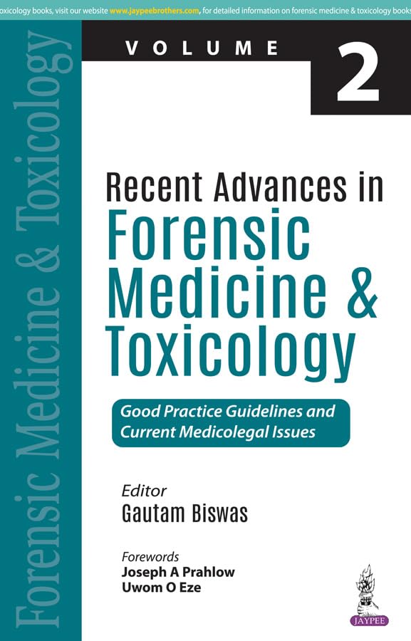 RECENT ADVANCES IN FORENSIC MEDICINE & TOXICOLOGY VOLUME- 2 1ST/2026 - GAUTAM BISWAS