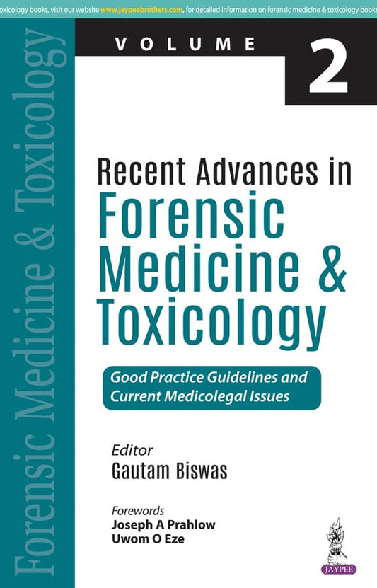 RECENT ADVANCES IN FORENSIC MEDICINE & TOXICOLOGY VOLUME- 2 1ST/2026 - GAUTAM BISWAS