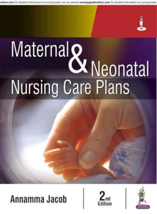MATERNAL & NEONATAL NURSING CARE PLANS 2ND/2024 - ANNAMMA JACOB