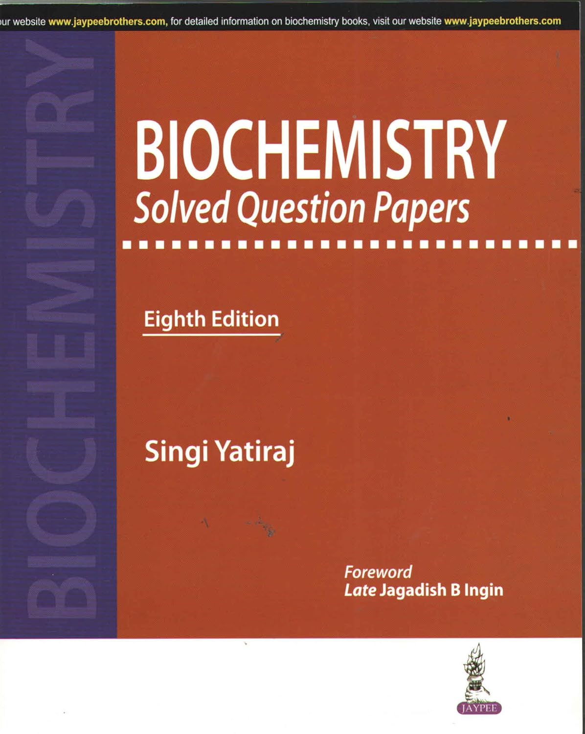 BIOCHEMISTRY SOLVED QUESTION PAPERS 8TH/2017 - SINGI YATIRAJ