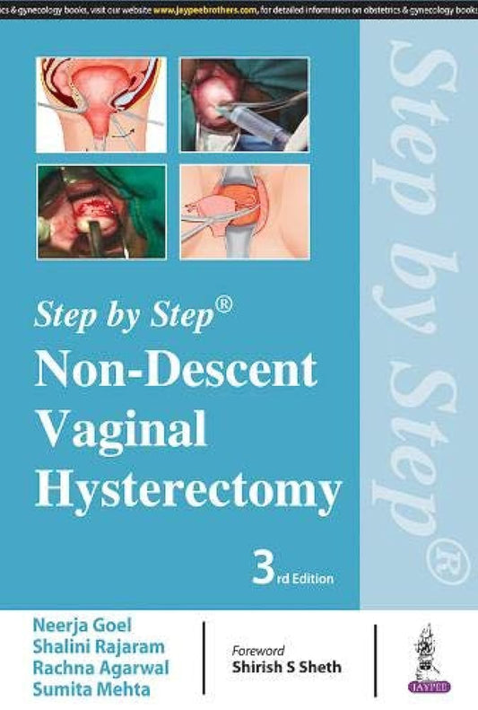 STEP BY STEP NON-DESCENT VAGINAL HYSTERECTOMY 3RD/2018 - NEERJA GOEL