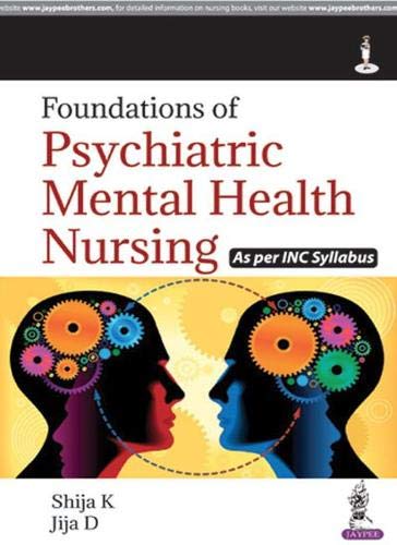 FOUNDATIONS OF PSYCHIATRIC MENTAL HEALTH NURSING AS PER INC SYLLABUS 1ST/2026 - SHIJA K