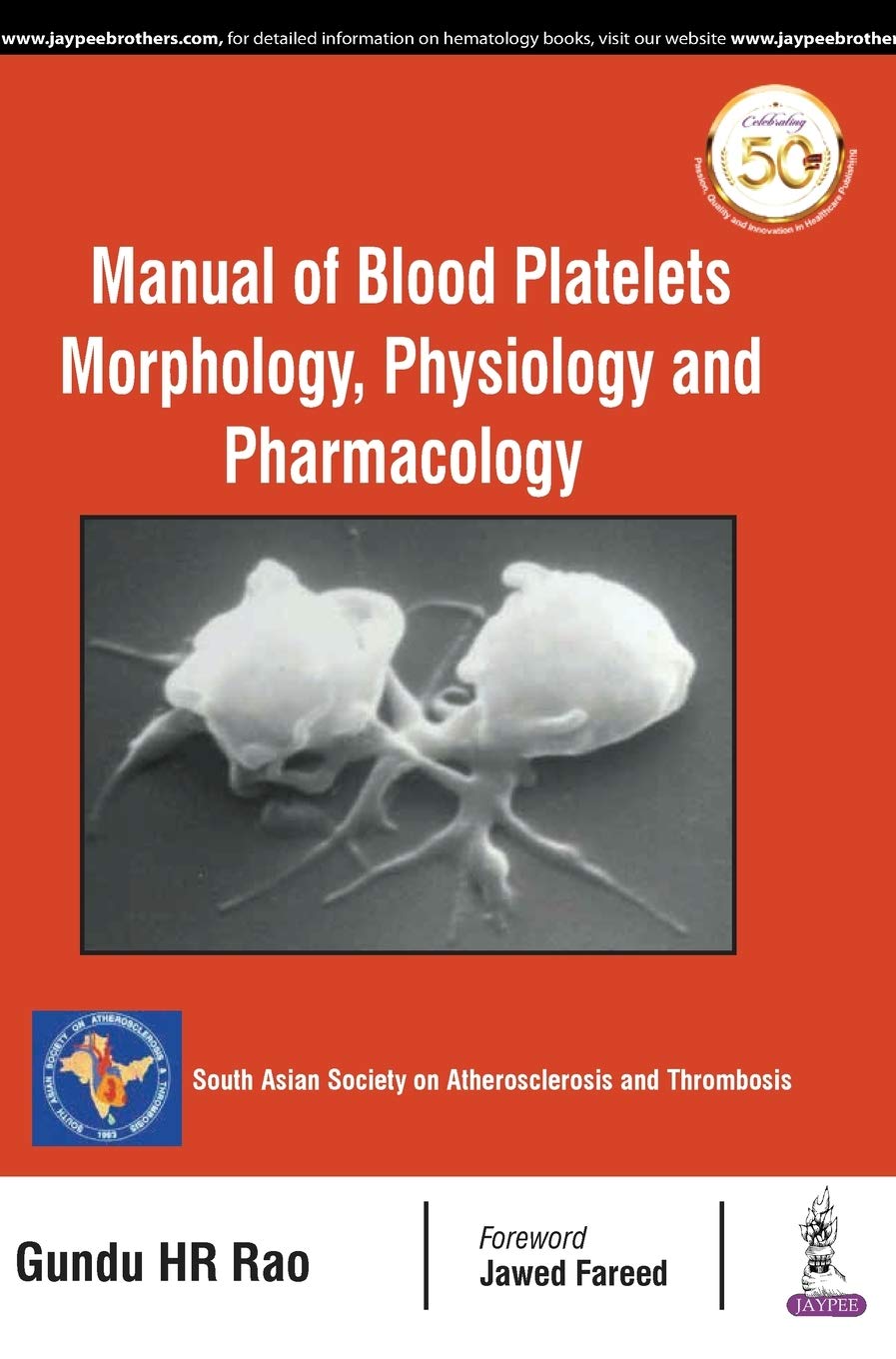 MANUAL OF BLOOD PLATELETS MORPHOLOGY, PHYSIOLOGY AND PHARMACOLOGY 1ST/2019 - GUNDU HR RAO