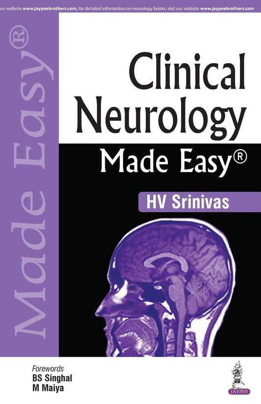 CLINICAL NEUROLOGY MADE EASY 1ST/2018 - HV SRINIVAS