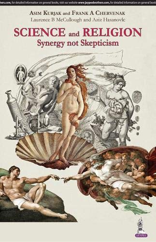 SCIENCE AND RELIGION SYNERGY NOT SKEPTICISM 1ST/2018 - ASIM KURJAK
