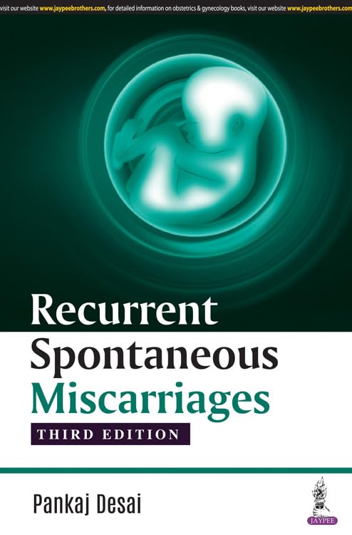RECURRENT SPONTANEOUS MISCARRIAGES 3RD/2018 - PANKAJ DESAI