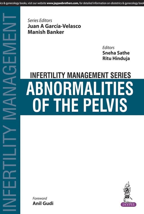 INFERTILITY MANAGEMENT SERIES ABNORMALITIES OF THE PELVIS 1ST/2018 - JUAN A GARCIA-VELASCO