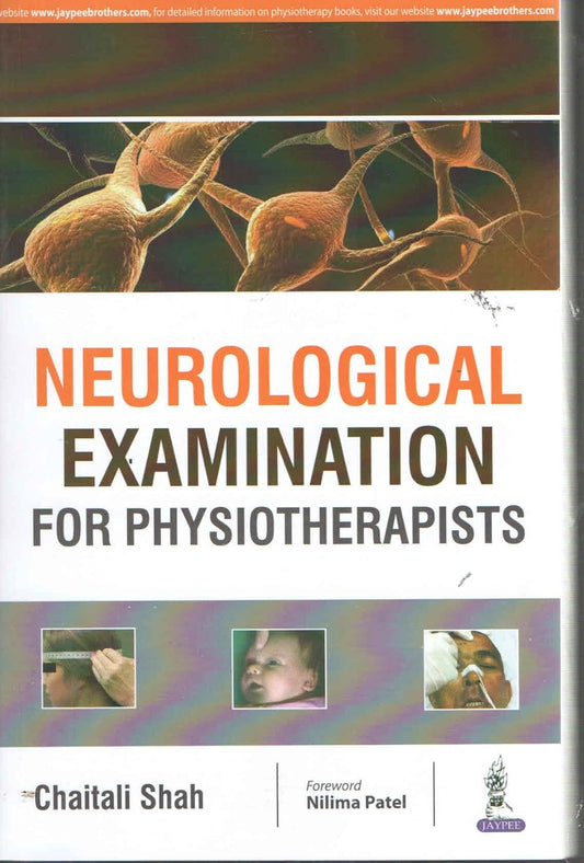 NEUROLOGICAL EXAMINATION FOR PHYSIOTHERAPISTS 1ST/2025 - CHAITALI SHAH