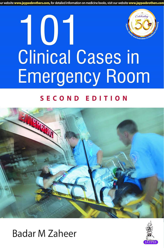 101 CLINICAL CASES IN EMERGENCY ROOM 2ND/2020 - BADAR M ZAHEER