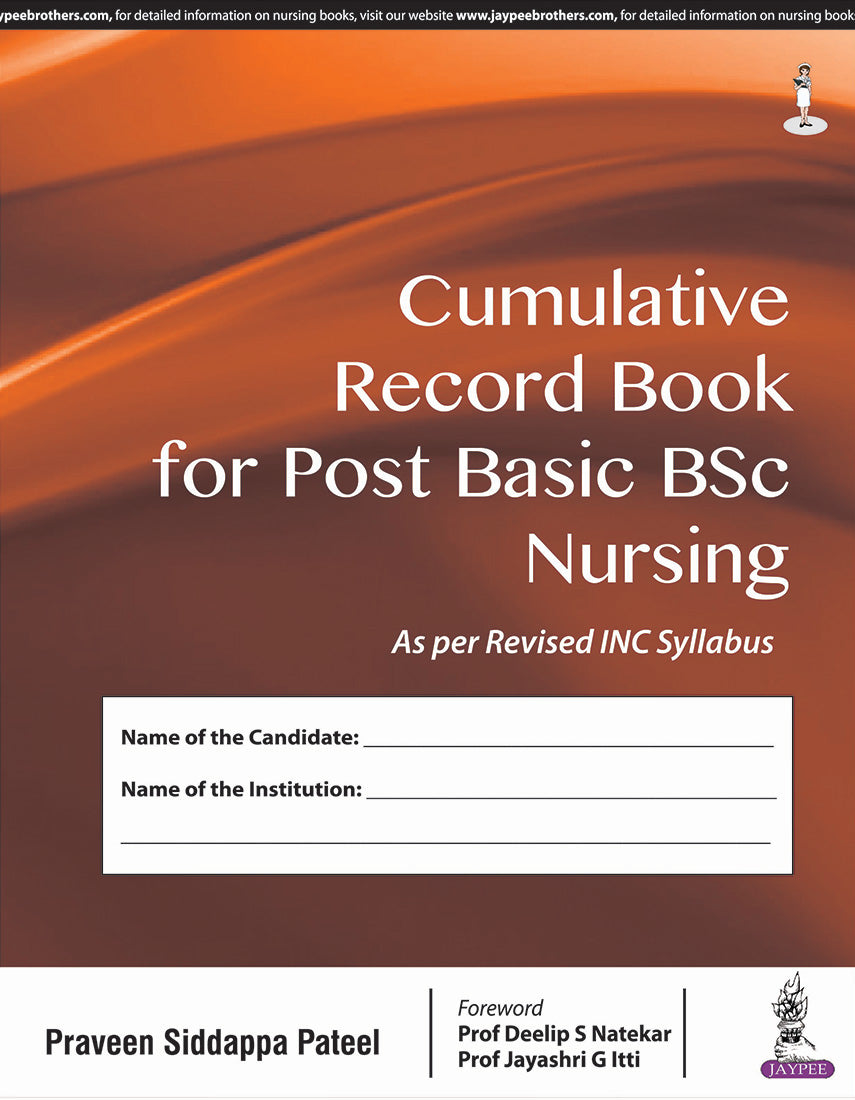 CUMULATIVE RECORD BOOK FOR POST BASIC BSC NURSING AS PER REVISED INC SYLLABUS 1ST/2018 - PRAVEEN SIDDAPPA PATEEL