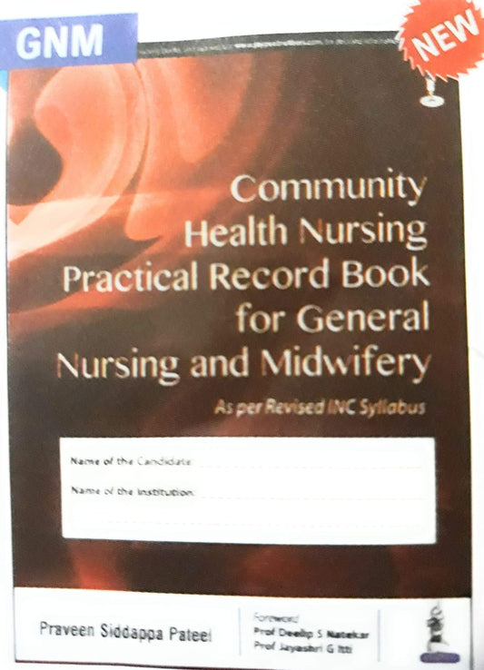COMMUNITY HEALTH NURSING PRACTICAL RECORD BOOK FOR GENERAL NURSING AND MIDWIFERY 1ST/2026 - PRAVEEN SIDDAPPA PATEEL