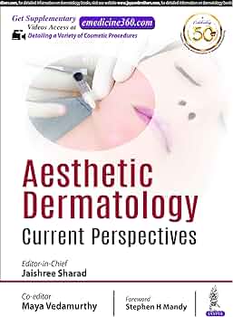 AESTHETIC DERMATOLOGY CURRENT PERSPECTIVES 1ST/2019-MAYA VEDAMURTHY