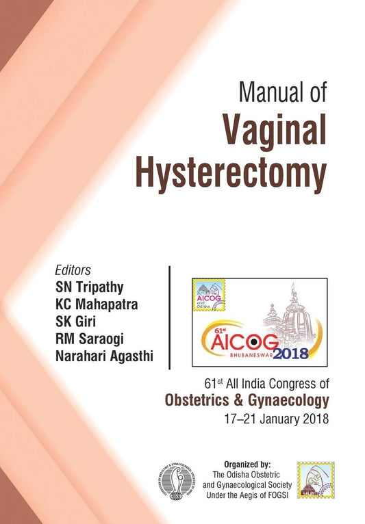 AICOG MANUAL OF VAGINAL HYSTERECTOMY 1ST/2018 - SN TRIPATHY