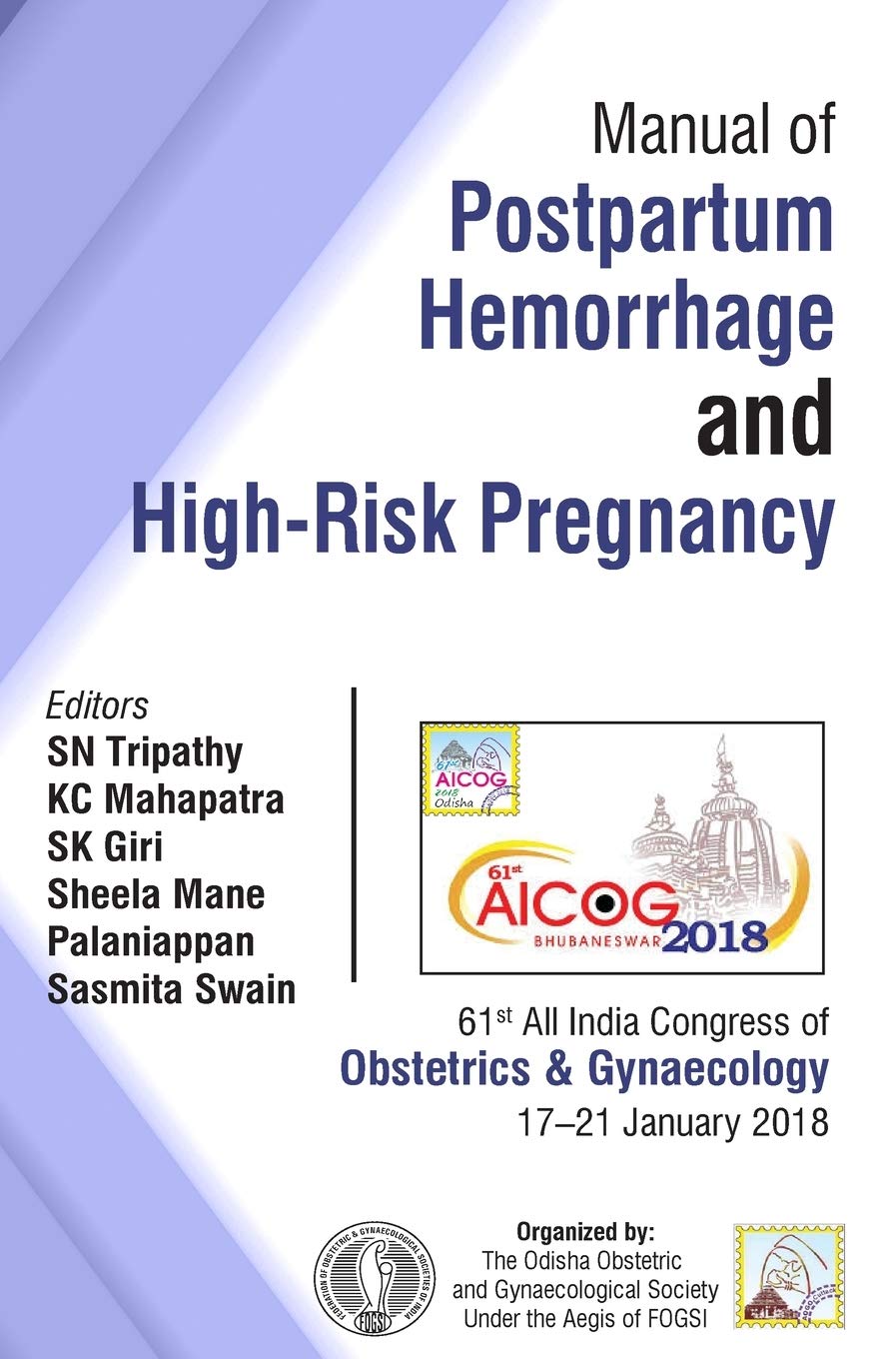AICOG MANUAL OF POSTPARTUM HEMORRHAGE AND HIGH-RISK PREGNANCY 1ST/2018 - SN TRIPATHY