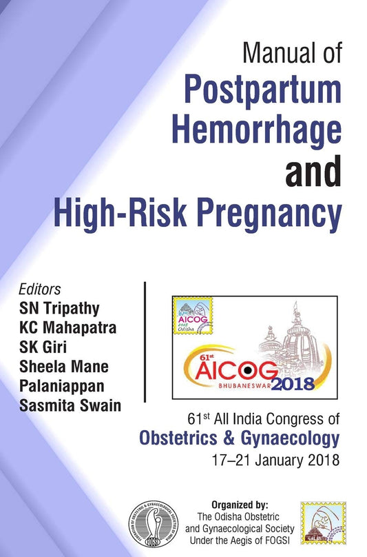 AICOG MANUAL OF POSTPARTUM HEMORRHAGE AND HIGH-RISK PREGNANCY 1ST/2018 - SN TRIPATHY