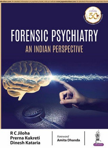 FORENSIC PSYCHIATRY AN INDIAN PERSPECTIVE 1ST/2019 - RC JILOHA