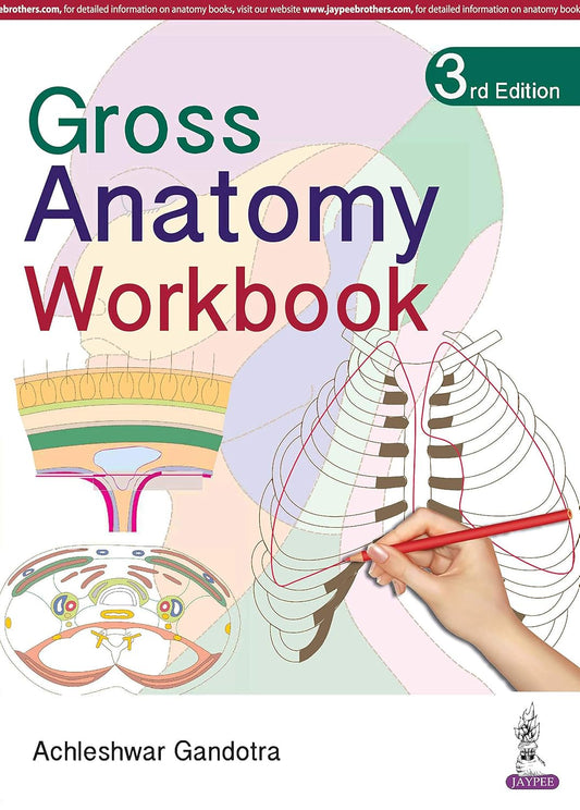 GROSS ANATOMY WORKBOOK 3RD/2019 - ACHLESHWAR GANDOTRA