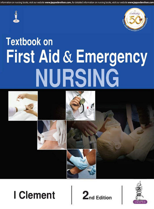 TEXTBOOK ON FIRST AID & EMERGENCY NURSING 2ND/2025 - I CLEMENT