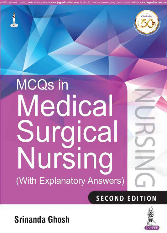 MCQS IN MEDICAL SURGICAL NURSING (WITH EXPLANATORY ANSWERS) 2ND/2026 - SRINANDA GHOSH