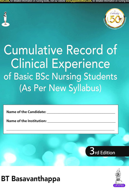 CUMULATIVE RECORD OF CLINICAL EXPERIENCE OF BASIC BSC NURSING STUDENTS (AS PER NEW SYLLABUS) 3RD/2019 - BASAVANTHAPPA BT