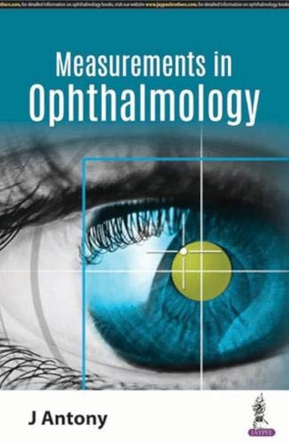 BASIC MEASUREMENTS IN OPHTHALMOLOGY 1ST/2019 - J ANTONY