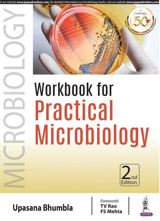 WORKBOOK FOR PRACTICAL MICROBIOLOGY 2ND/2019 - UPASANA BHUMBLA