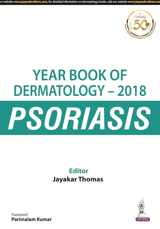 YEARBOOK OF DERMATOLOGY -2018 PSORIASIS 1ST/2019 - JAYAKAR THOMAS