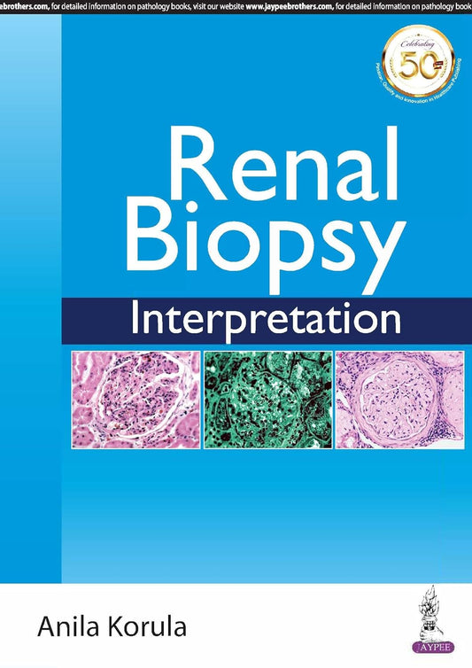 RENAL BIOPSY INTERPRETATION 1ST/2025 - ANILA KORULA