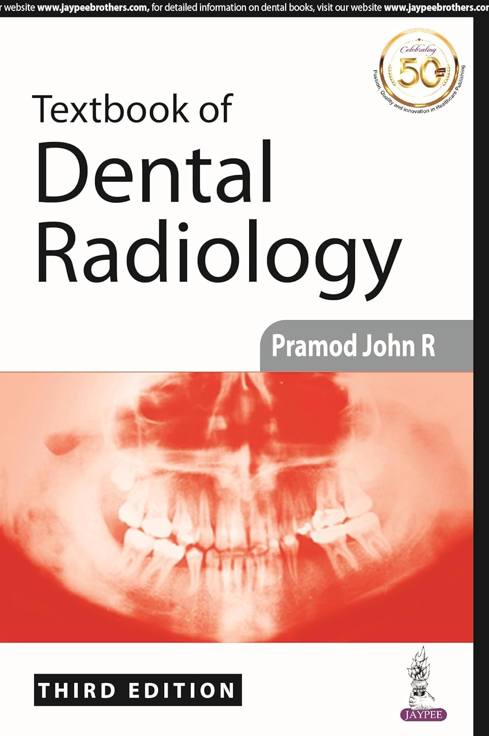 TEXTBOOK OF DENTAL RADIOLOGY 3RD/2019 - PRAMOD JOHN R