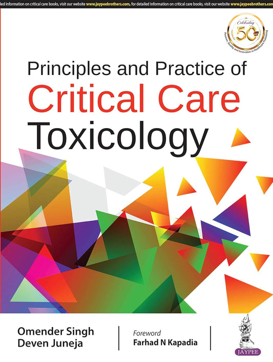 PRINCIPLES AND PRACTICE OF CRITICAL CARE TOXICOLOGY 1ST/2019 - OMENDER SINGH