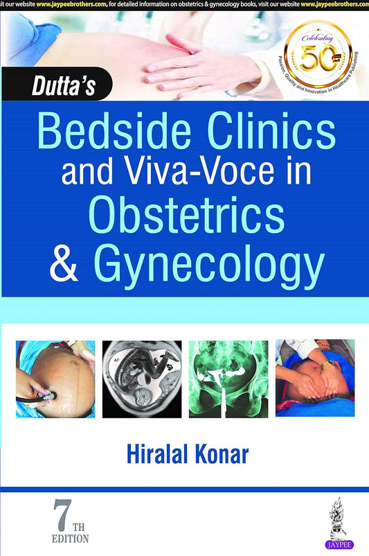 BEDSIDE CLINICS AND VIVA VOCE IN OBSTETRICS AND GYNECOLOGY 7TH/2019 - HIRALAL KONAR