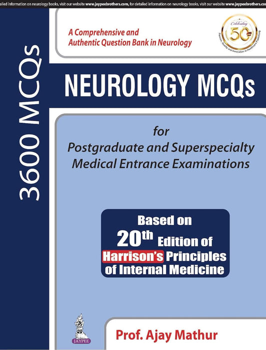 NEUROLOGY MCQS FOR POSTGRADUATE AND SUPERSPECIALTY MEDICAL ENTRANCE EXAMINATIONS (BASED ON 20TH 1ST/2019 - AJAY MATHUR