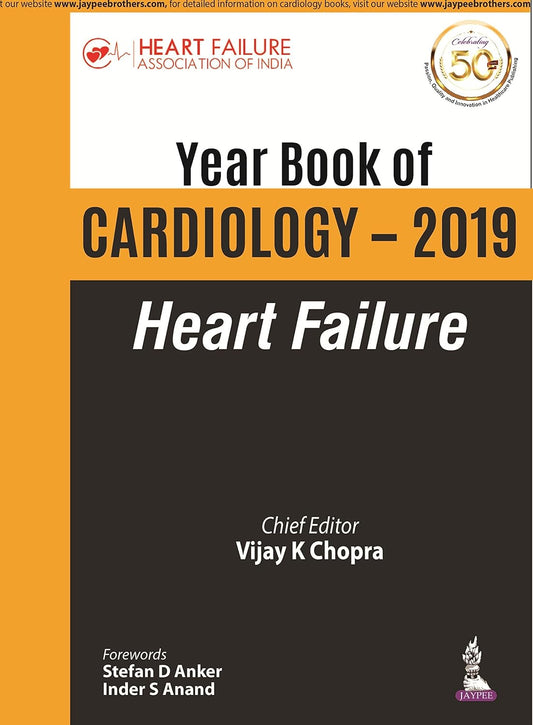 YEAR BOOK OF CARDIOLOGY-2019 HEART FAILURE 1ST/2019 - VIJAY K CHOPRA