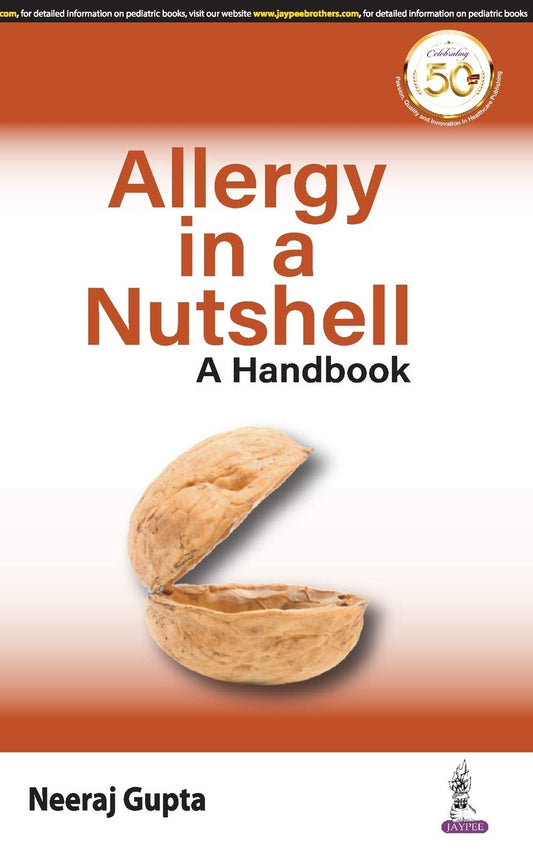 ALLERGY IN A NUTSHELL: A HANDBOOK 1ST/2019 - NEERAJ GUPTA