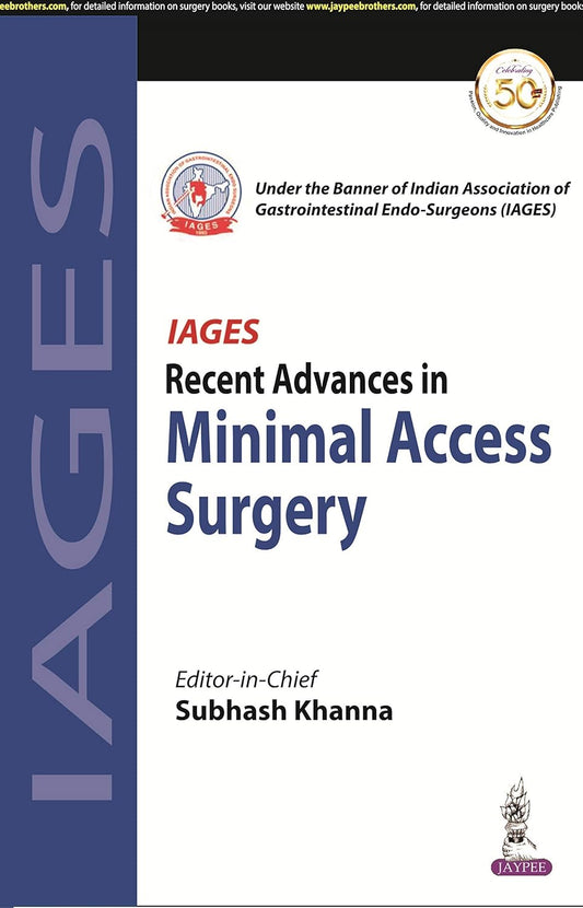 IAGES RECENT ADVANCES IN MINIMAL ACCESS SURGERY - 2019 - SUBHASH KHANNA