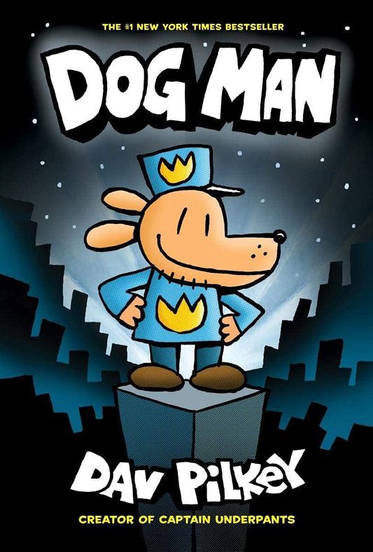 DOG MAN #01: THE DOG MAN - DAV PILKEY