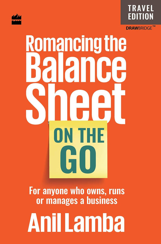 ROMANCING THE BALANCE SHEET:ON THE GO - ANIL LAMBA