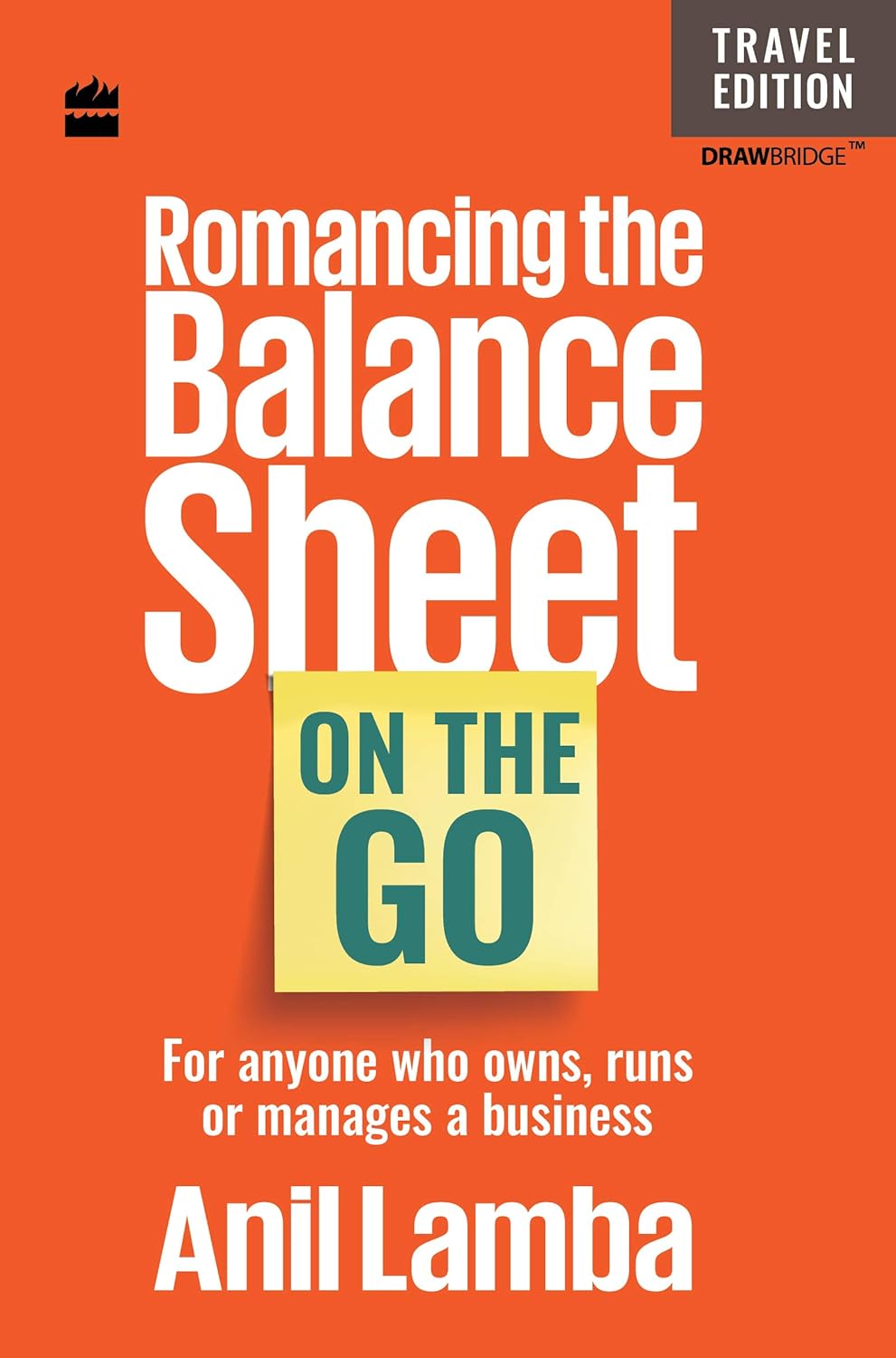 ROMANCING THE BALANCE SHEET:ON THE GO - Anil Lamba