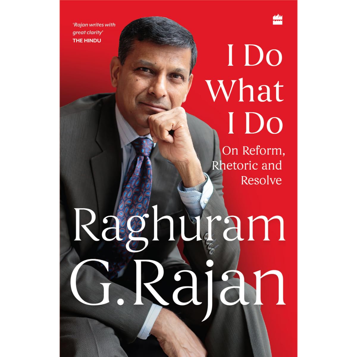 I DO WHAT I DO - RAGHURAM G. RAJAN
