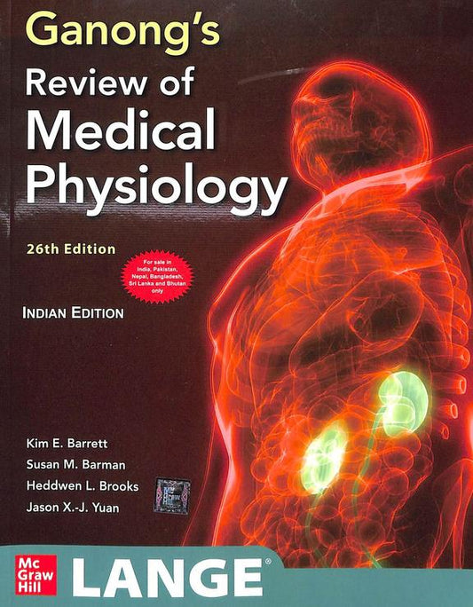 Ganong's Review of Medical Physiology 26th/2019 (Rep.2021)