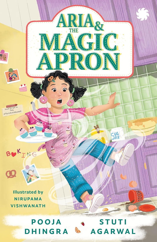 ARIA AND THE MAGIC APRON - DHINGRA, POOJA & AGARWAL, STUTI